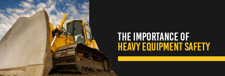 The Importance of Heavy Equipment Safety
