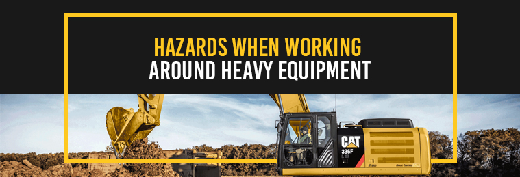 Hazards When Working Around Heavy Equipment